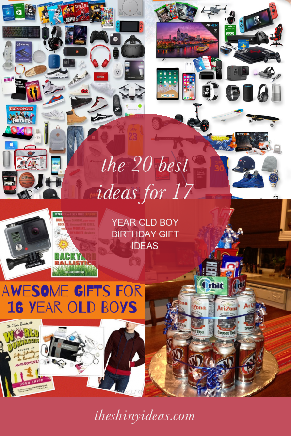 the-20-best-ideas-for-17-year-old-boy-birthday-gift-ideas-home